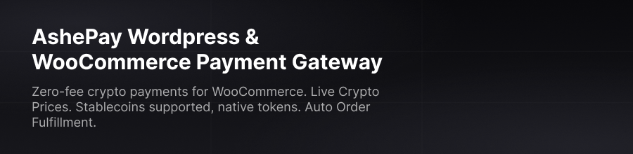 AshePay WooCommerce crypto payment gateway overview with 8 supported blockchains and zero fees
